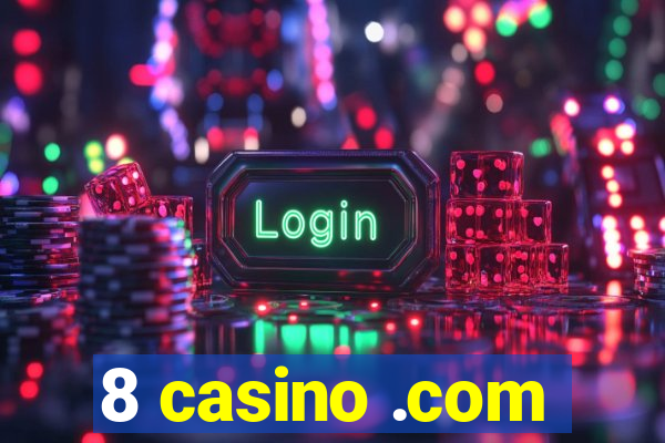 8 casino .com